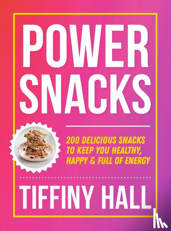 Hall, Tiffiny - Power Snacks