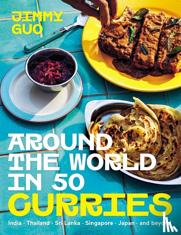 Guo, Jimmy - Around the World in 50 Curries