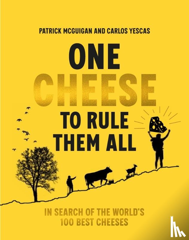 Yescas, Carlos, McGuigan, Patrick - One Cheese to Rule Them All