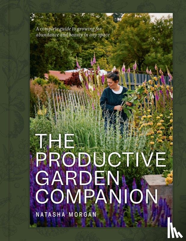 Morgan, Natasha - The Productive Garden Companion