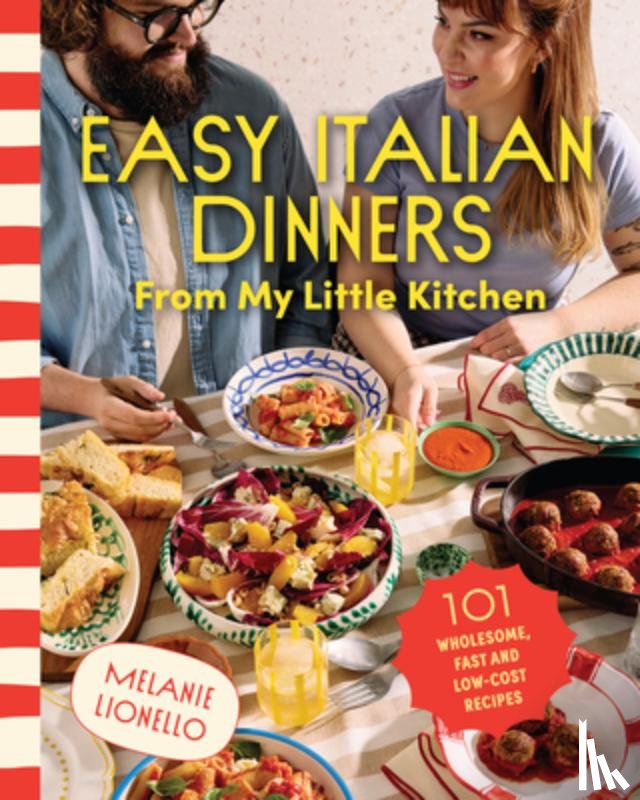 Lionello, Melanie - Easy Italian Dinners From My Little Kitchen