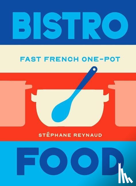 Reynaud, Stephane - Bistro Food