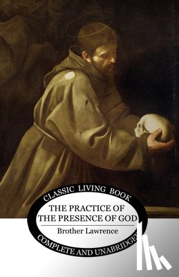 Lawrence, Brother - The Practice of the Presence of God