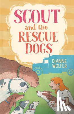 Wolfer, Dianne - Scout and the Rescue Dogs