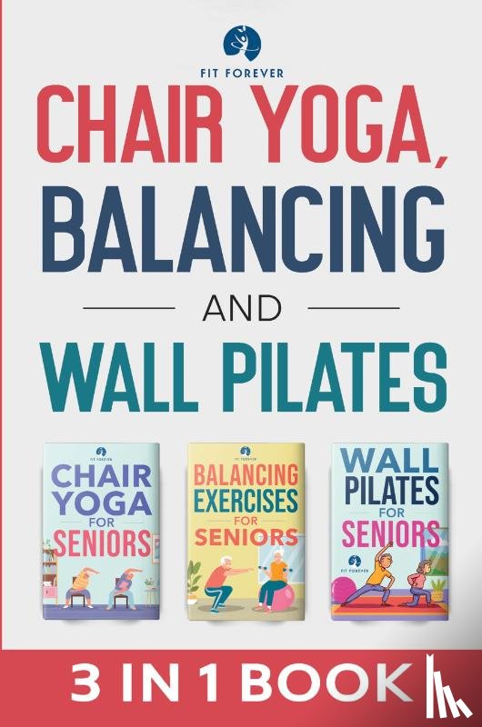 Forever, Fit - Chair Yoga, Balancing and Wall Pilates