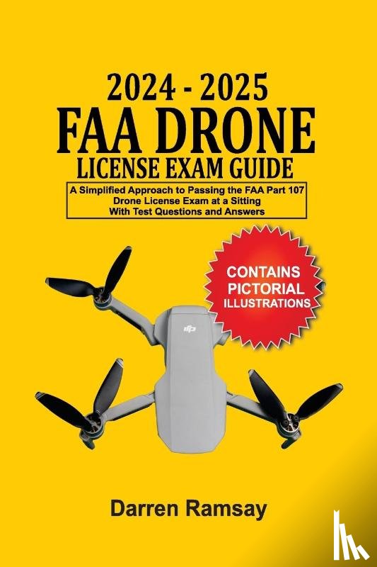 Ramsay, Darren - 2024 - 2025 FAA Drone License Exam Guide