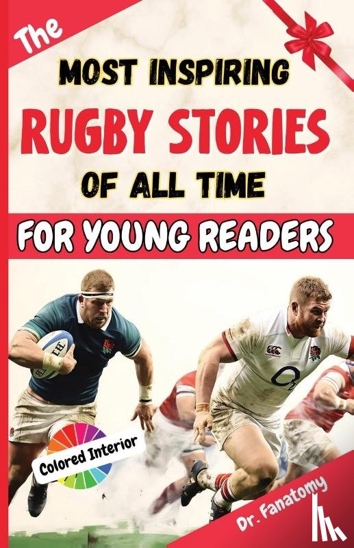 Fanatomy - The Most Inspiring Rugby Stories of All Time For Young Readers