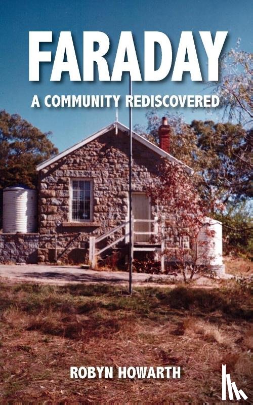 Howarth, Robyn - Faraday - A community rediscovered