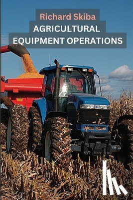 Skiba, Richard - Agricultural Equipment Operations