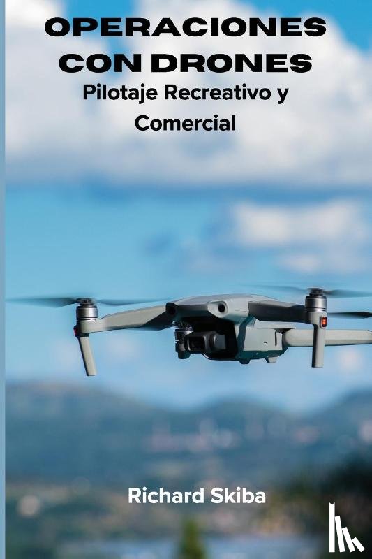 Skiba, Richard - Operaciones con Drones