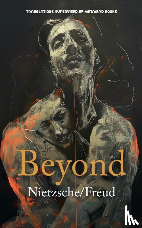 Nietzsche, Friedrich, Freud, Sigmund - Beyond