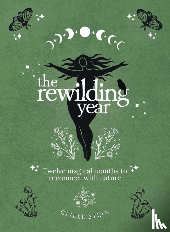 Stein, Gisele - The Rewilding Year
