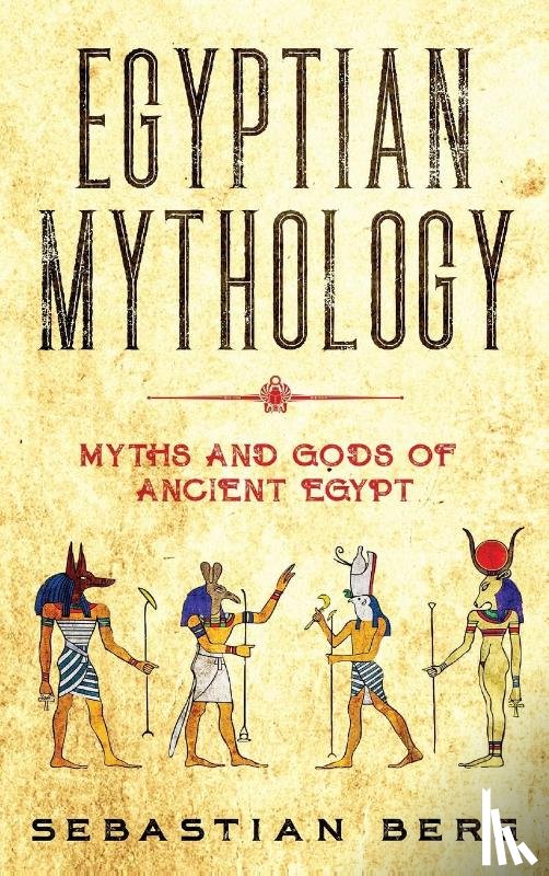 Berg, Sebastian - Egyptian Mythology