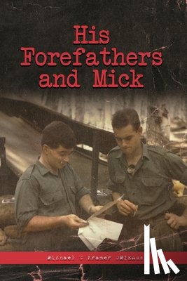 Kramer, Michael G - His Forefathers and Mick
