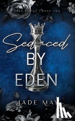 May, Jade - Seduced by Eden: A Friends to Lovers Contract Romance