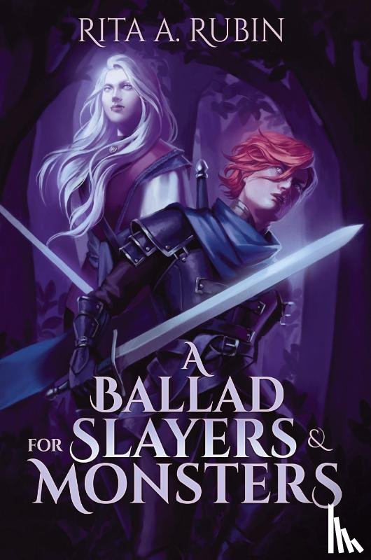 Rubin, Rita A. - A Ballad for Slayers & Monsters