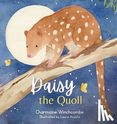 Winchcombe, Charmaine - Daisy the Quoll