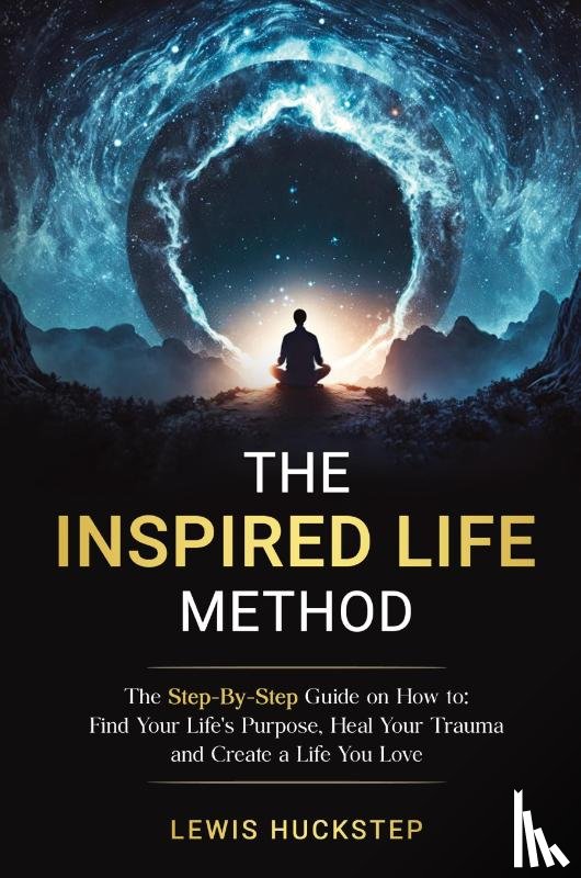 Huckstep, Lewis - The Inspired Life Method