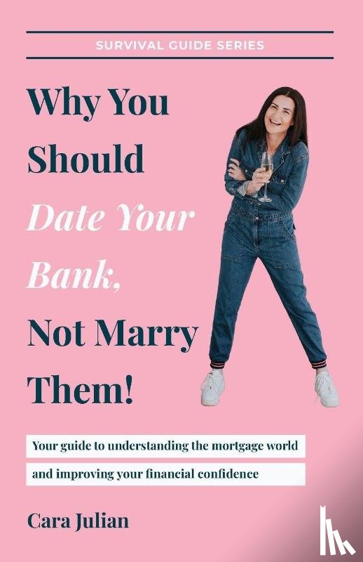 Julian, Cara - Why You Should Date Your Bank, Not Marry Them!
