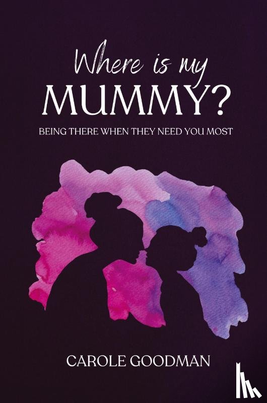 Goodman, Carole - Where Is My Mummy?