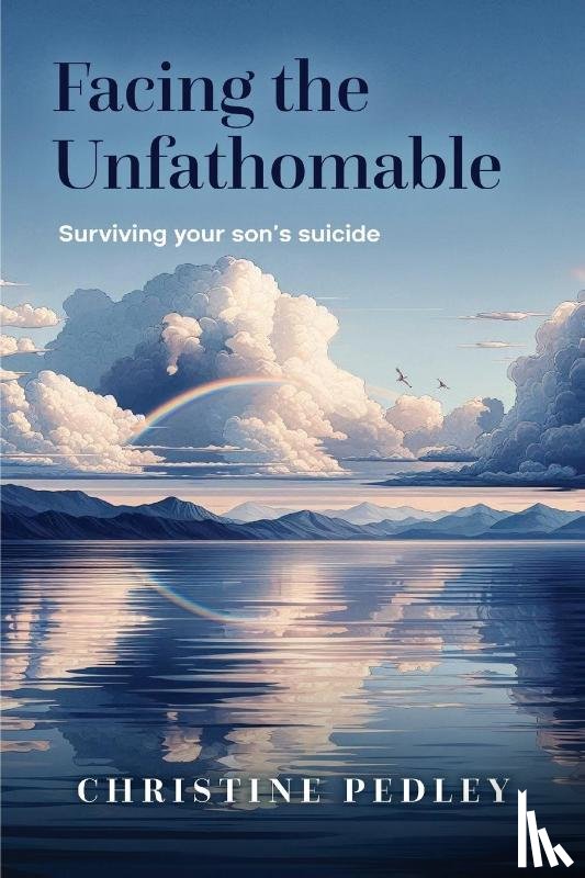 Pedley, Christine - Facing the Unfathomable