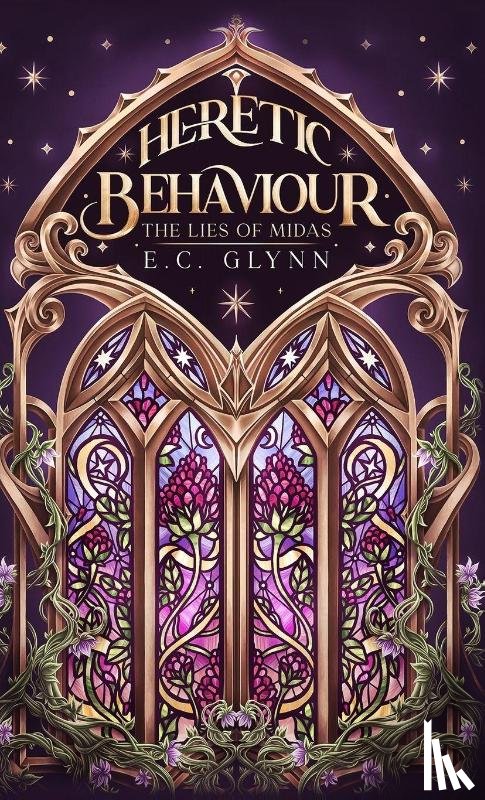 Glynn, E. C. - Heretic Behaviour - The Lies of Midas