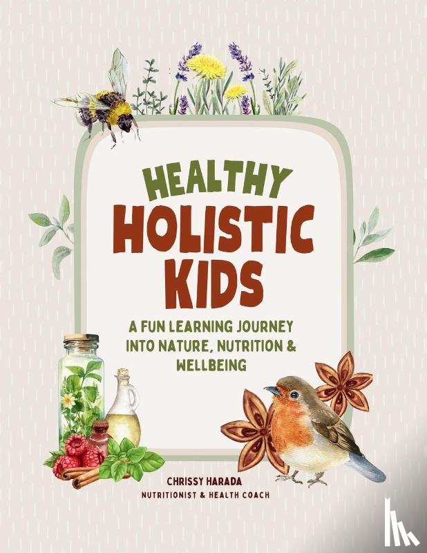 Harada, Chrissy - Healthy Holistic Kids