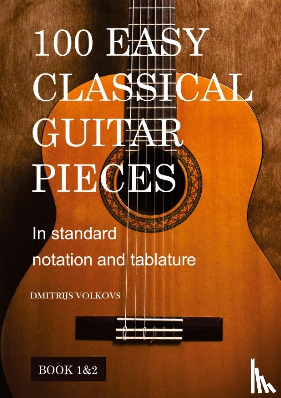  - 100 Easy Classical Guitar pieces Book 1&2