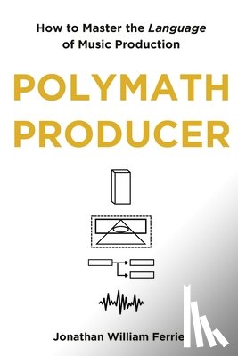 Ferrier, Jonathan William - Polymath Producer