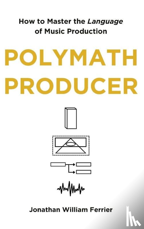 Ferrier, Jonathan William - Polymath Producer