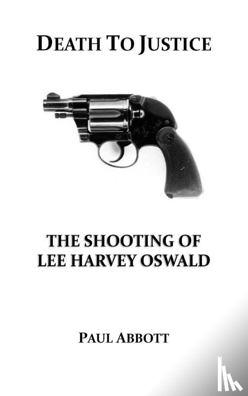 Abbott, Paul - Death to Justice