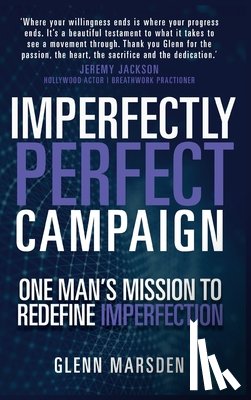 Marsden, Glenn - One Man's Mission to Redefine Imperfection