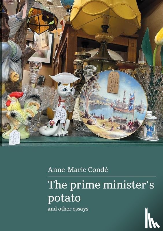Conde, Anne-Marie - The Prime Minister's Potato and other essays