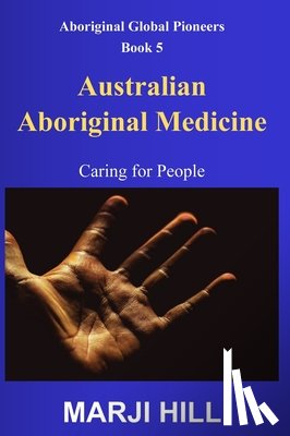 Hill, Marji - Australian Aboriginal Medicine