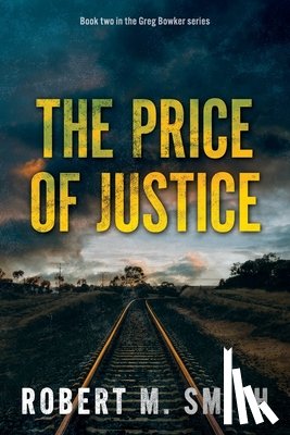 Smith, Robert M - The Price of Justice