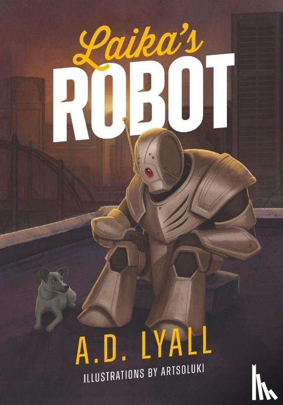 Lyall, Ad - Laika's Robot