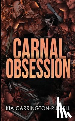 Carrington-Russell, Kia - Carnal Obsession: A Dark Mafia, One-Night-Stand-to-Roommates Obsession
