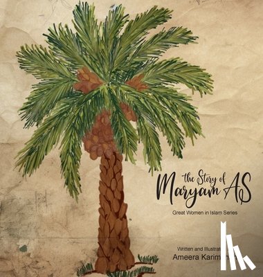 Karimshah, Ameera - The Story of Maryam AS - Great Women in Islam Series