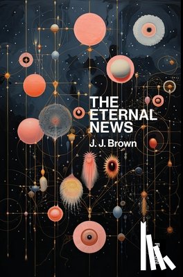 Brown, J J - Brown, J: Eternal News