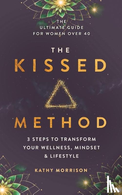Morrison, Kathy - The Kissed Method