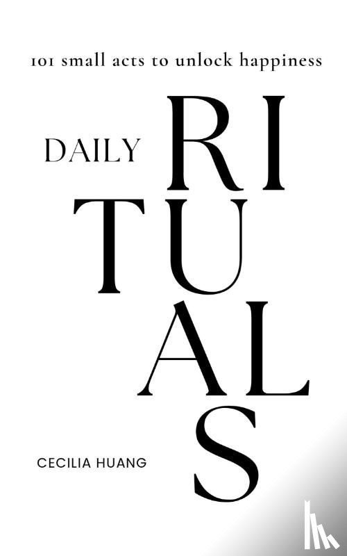 Huang, Cecilia - Daily Rituals