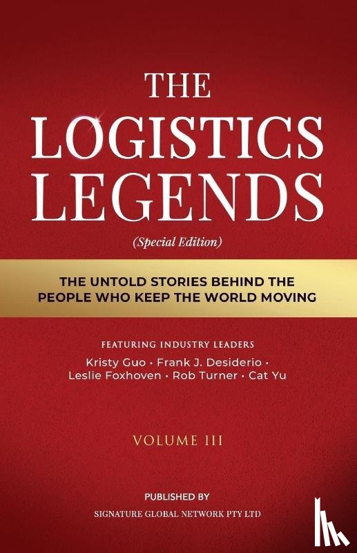Guo, Kristy, Desiderio, Frank J., Foxhoven, Leslie - The Logistics Legends - Volume III
