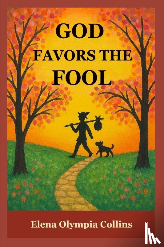 Collins, Elena Olympia - God Favors the Fool