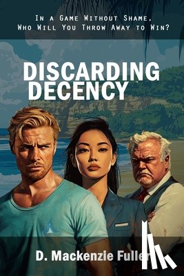 Fuller, David M - Discarding Decency