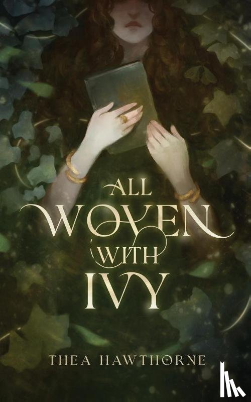 Hawthorne, Thea - All Woven With Ivy