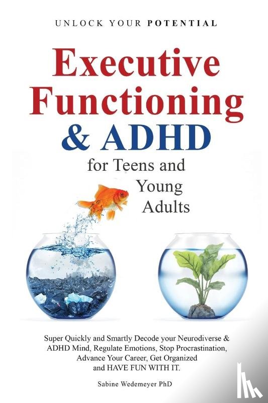 Wedemeyer, Sabine - Executive Functioning & AHDH for Teenagers and Young Adults