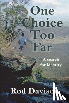 Davison, Rod - One Choice Too Far