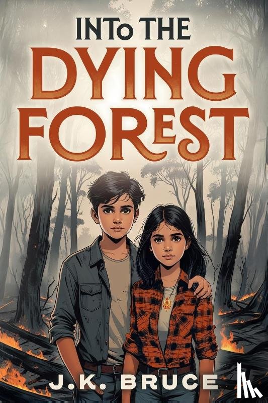 Bruce, J. K. - Into the Dying Forest