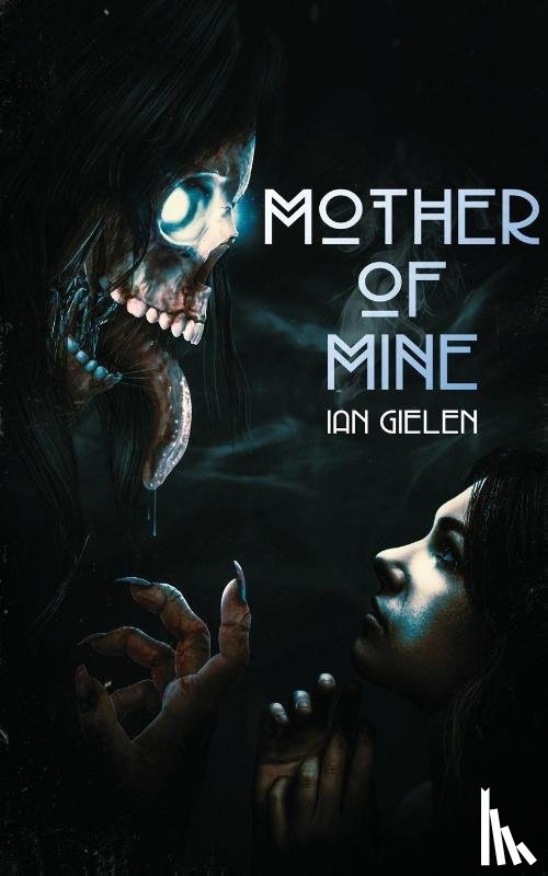 Gielen, Ian - Mother of Mine
