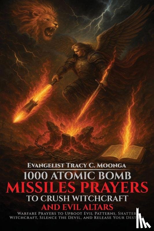 Moonga, Tracy C - 1000 Atomic Bomb Missiles Prayers Against Witchcraft and Evil Altars
